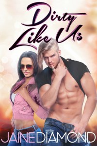 dirty-like-us
